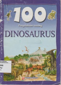 Image of 100 Pengetahuan tentang : Dinosaurus