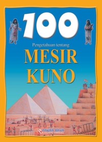 Image of 100 Pengetahuan tentang : Mesir Kuno