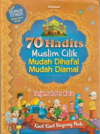 Image of 70 Hadits Muslim Cilik Mudah dihafal Mudah Diamal