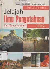 Image of Ensiklopedia : Jelajah Ilmu Pengetahuan Seri Bencana Alam Jilid 2