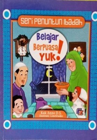 Image of Seri Penuntun Ibadah : Belajar Berpuasa, Yuk !