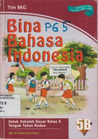 Image of Bina Bahasa Indonesia untuk SD Kelas 5B