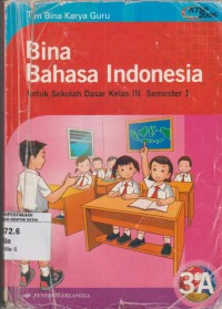 Image of Bina Bahasa Indonesia untuk Sekolah Dasar Kelas III Semester 1 KTSP