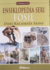 Image of Ensiklopedia: Seri Fosil dari Kacamata Sains