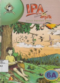 Image of IPA Dibuat Asyik untuk Sekolah Dasar Kelas 6A