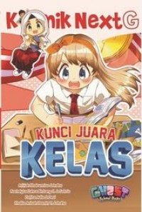Image of Komik Next G: Kunci Juara Kelas