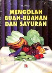 Image of Mengolah Buah-buahan Dan Sayuran