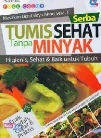 Image of Tumis Sehat Tanpa Minyak : Higienis, Sehat, dan Baik untuk Tubuh